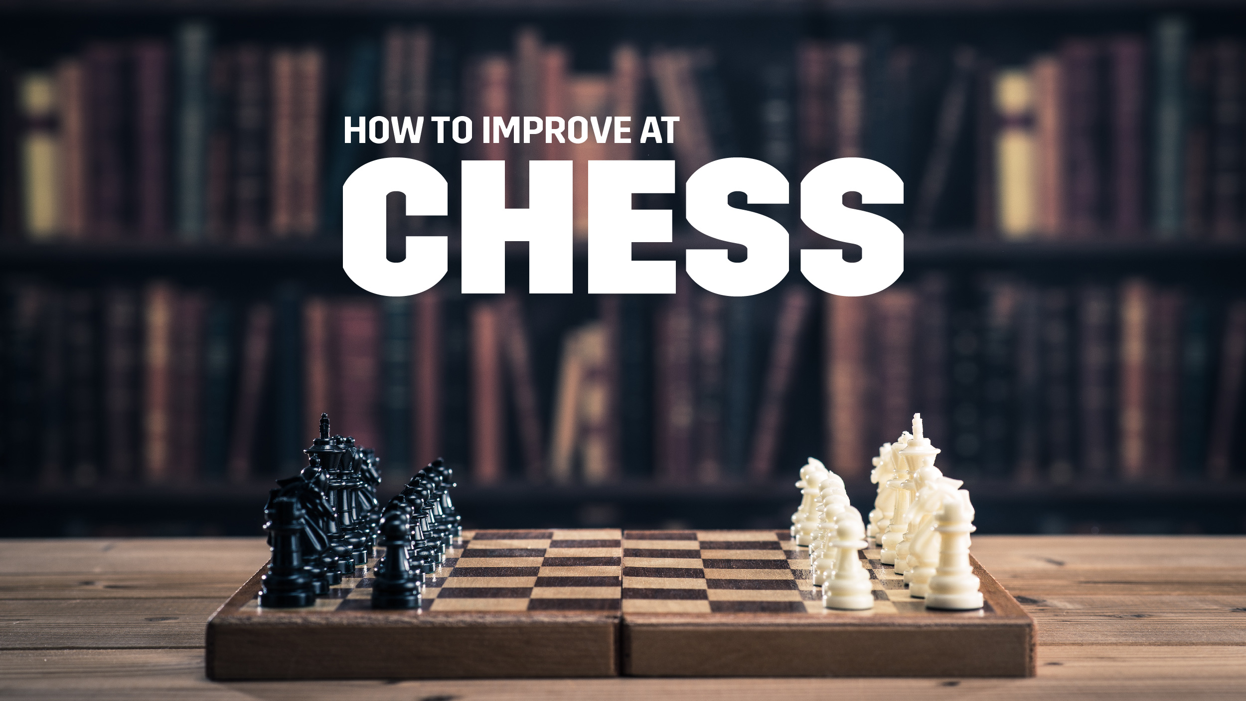 how can I get better at chess