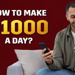 how-to-make-1000-dollars-a-day